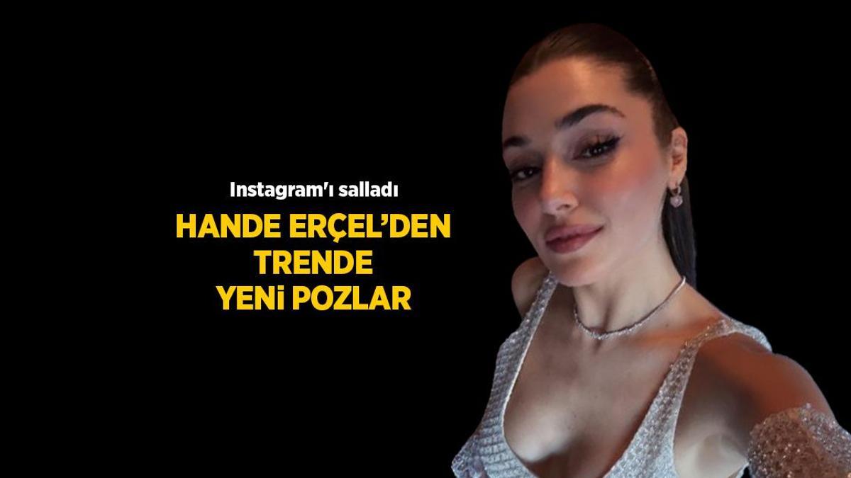 Hayal üzere seyahatten yeni kareler! Hande Erçel yeni paylaşımıyla Instagram’ı salladı