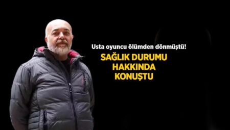 Usta oyuncu vefattan dönmüştü! Settar Tanrıöğen son sıhhat durumunu açıkladı