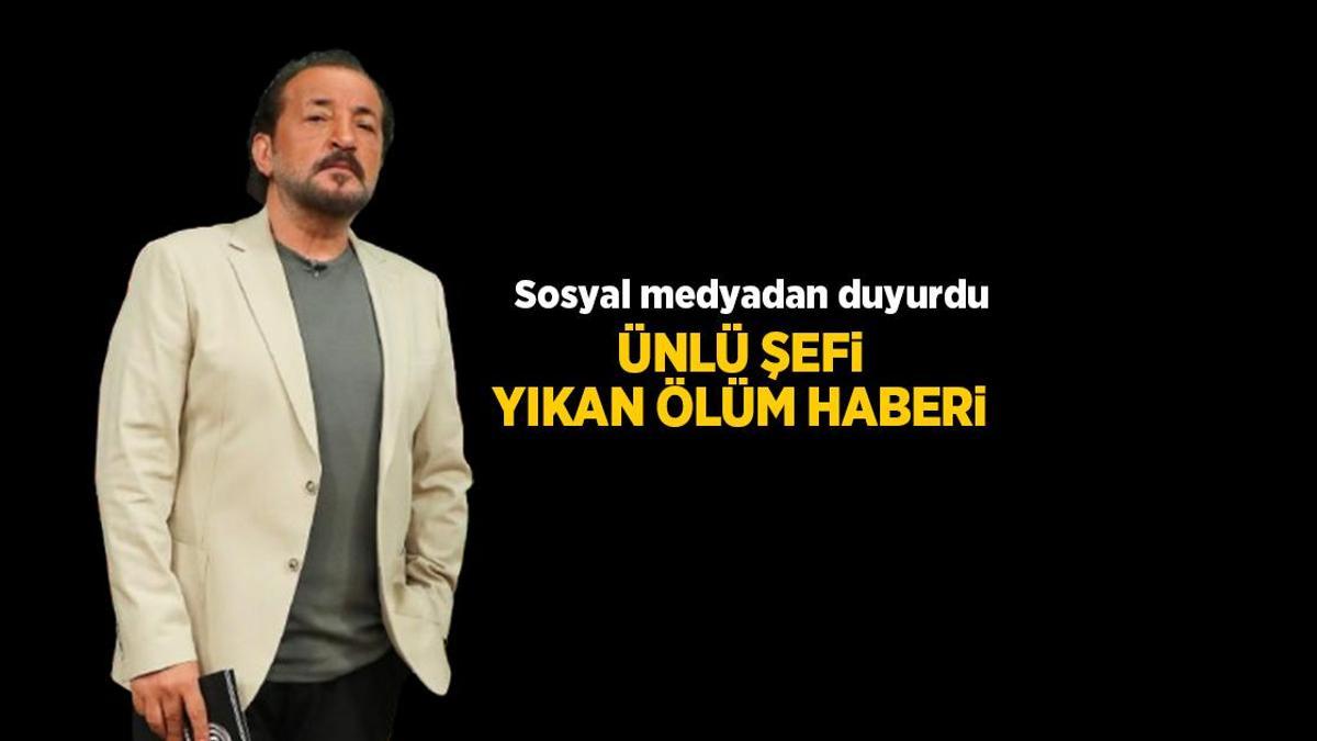 Şef Mehmet Yalçınkaya’yı yıkan ölüm! ‘Baba yadigarını kaybettik’