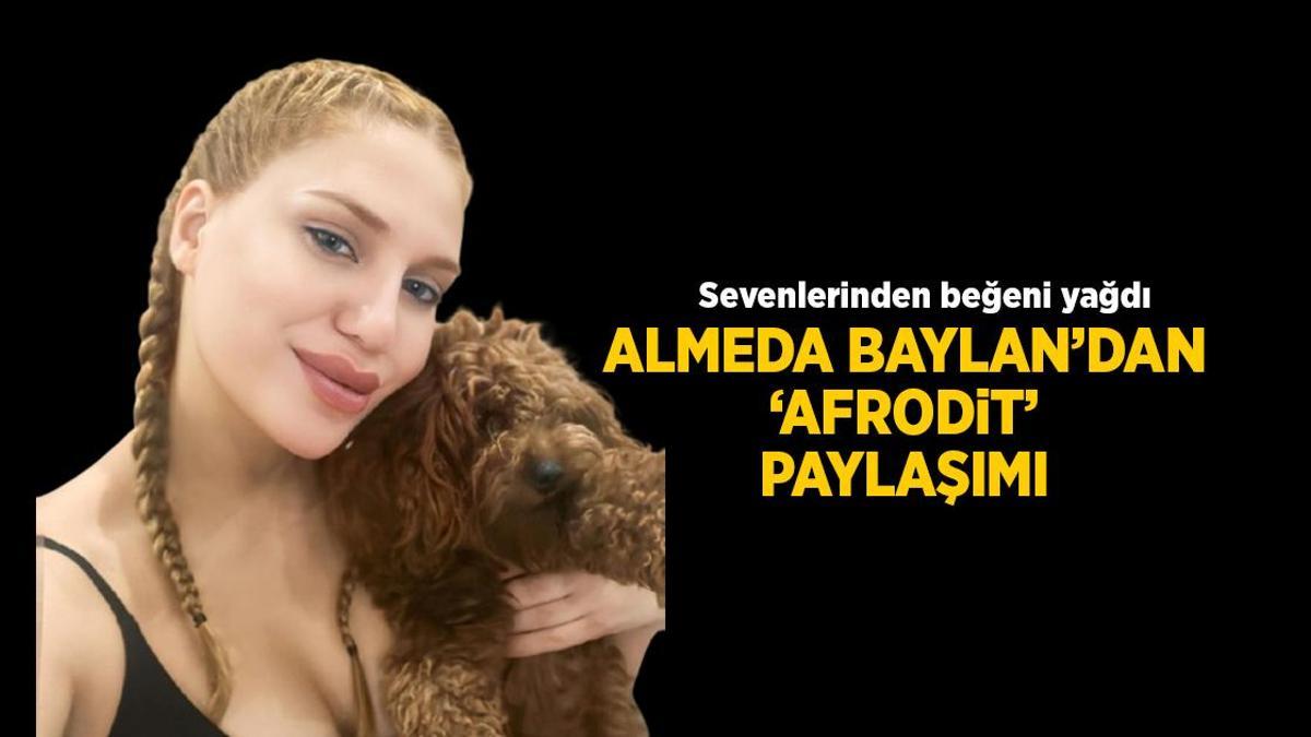 Survivor Almeda Baylan’dan tezli paylaşım! ‘Afrodit geldi artık dağılın’