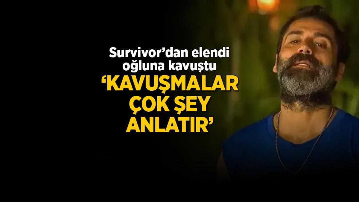Survivor’dan elendi oğluna kavuştu! ‘Kavuşmalar bazen sessiz fakat çok şey anlatır…’