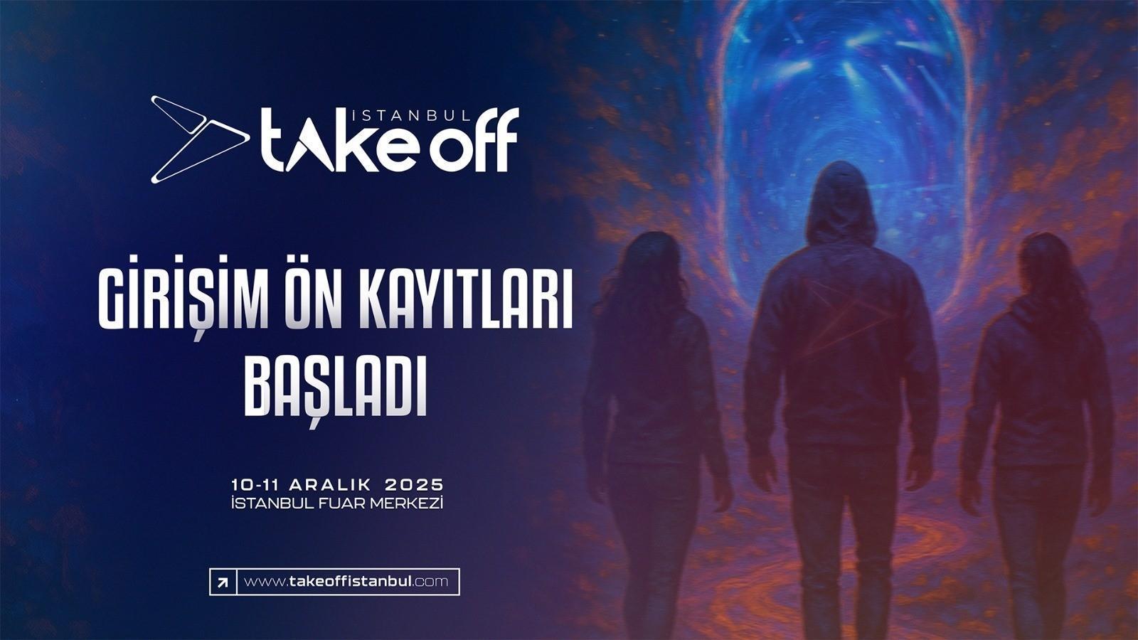 Take Off İstanbul 2025 Teşebbüs ön kayıtları başladı